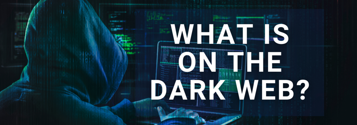 What Is On The Dark Web?