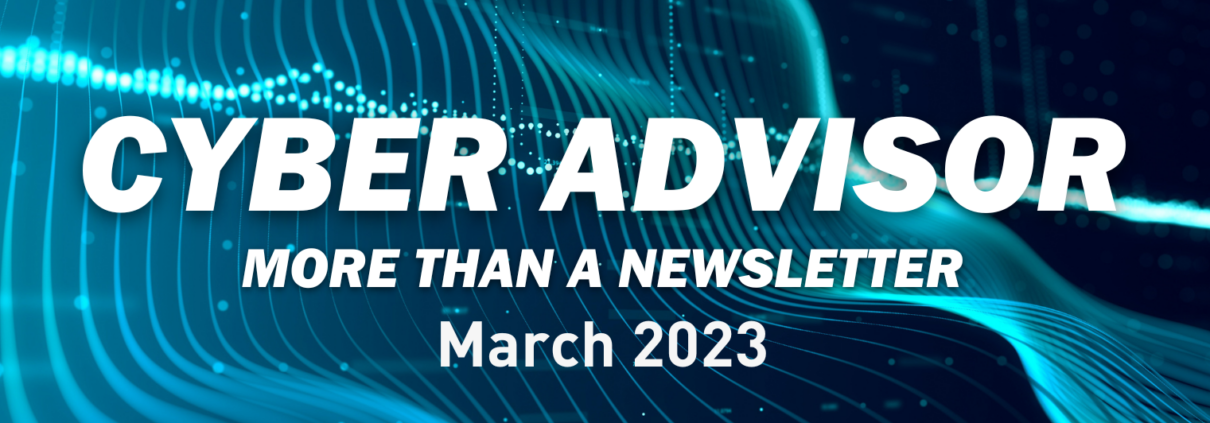 March 2023 Cyber Advisor