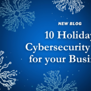 Holiday Cybersecurity Tips