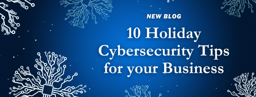 Holiday Cybersecurity Tips